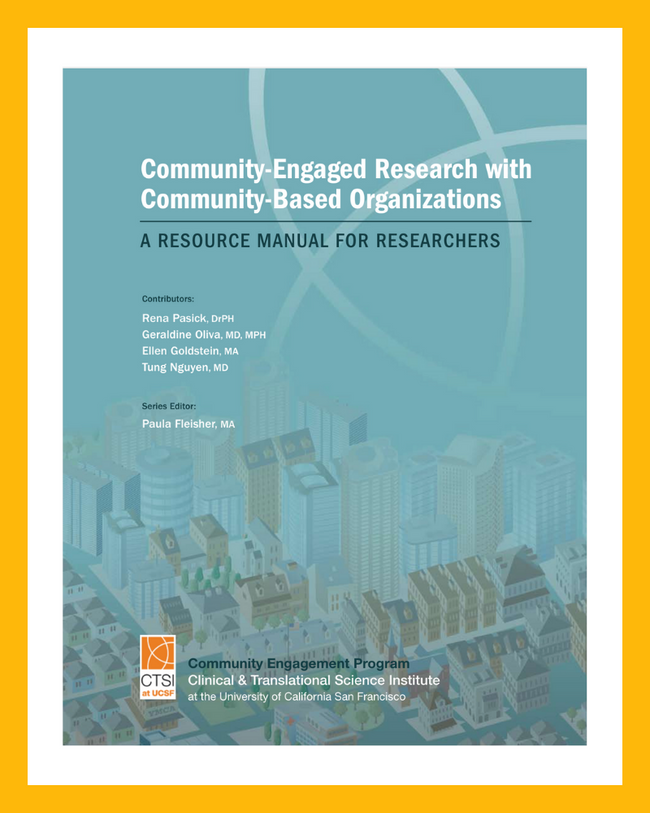 Teal Poster with white and yellow borders that's titled "Community Engaged Research with Community-Based Organizations- A Resource Manual for Researchers". Below lists names of contributors. 